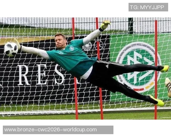 足球大师布冯与诺伊尔的传奇对决与守门员艺术的巅峰之战